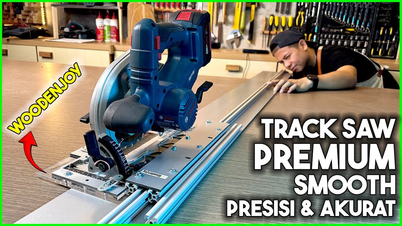Track Saw Premium Dan Berfungsi Sangat Baik, Presisi, Cepat & Akurat - Woodenjoy