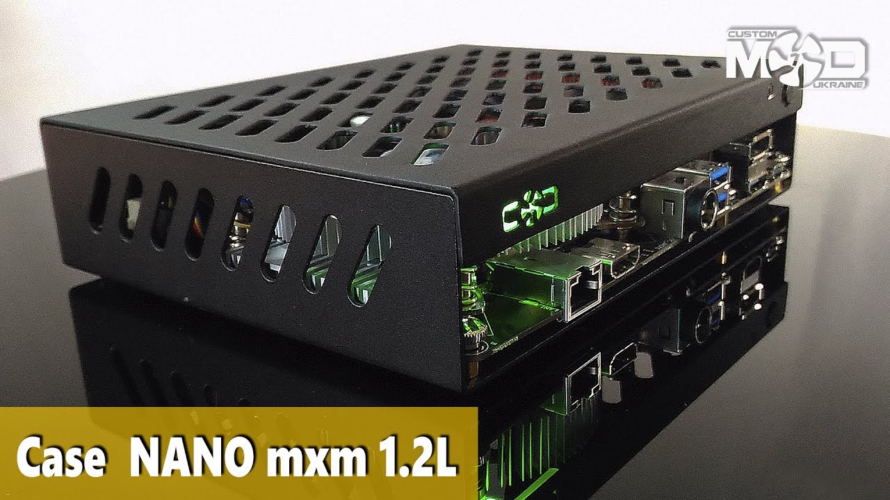 СУПЕР мини ПК в корпусе NANO mxm 1.2L