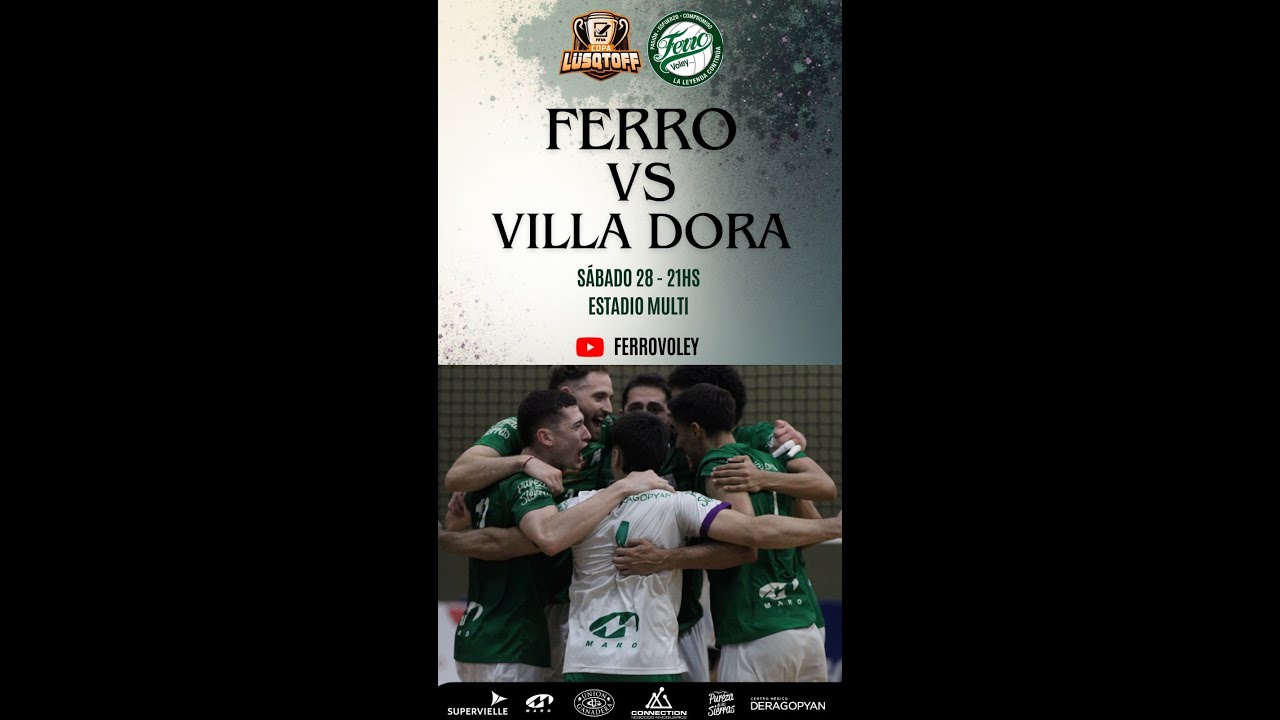 FERRO vs VILLA DORA CUARTOS DE FINAL - Liga Nacional A2 FEVA (202602.28)
