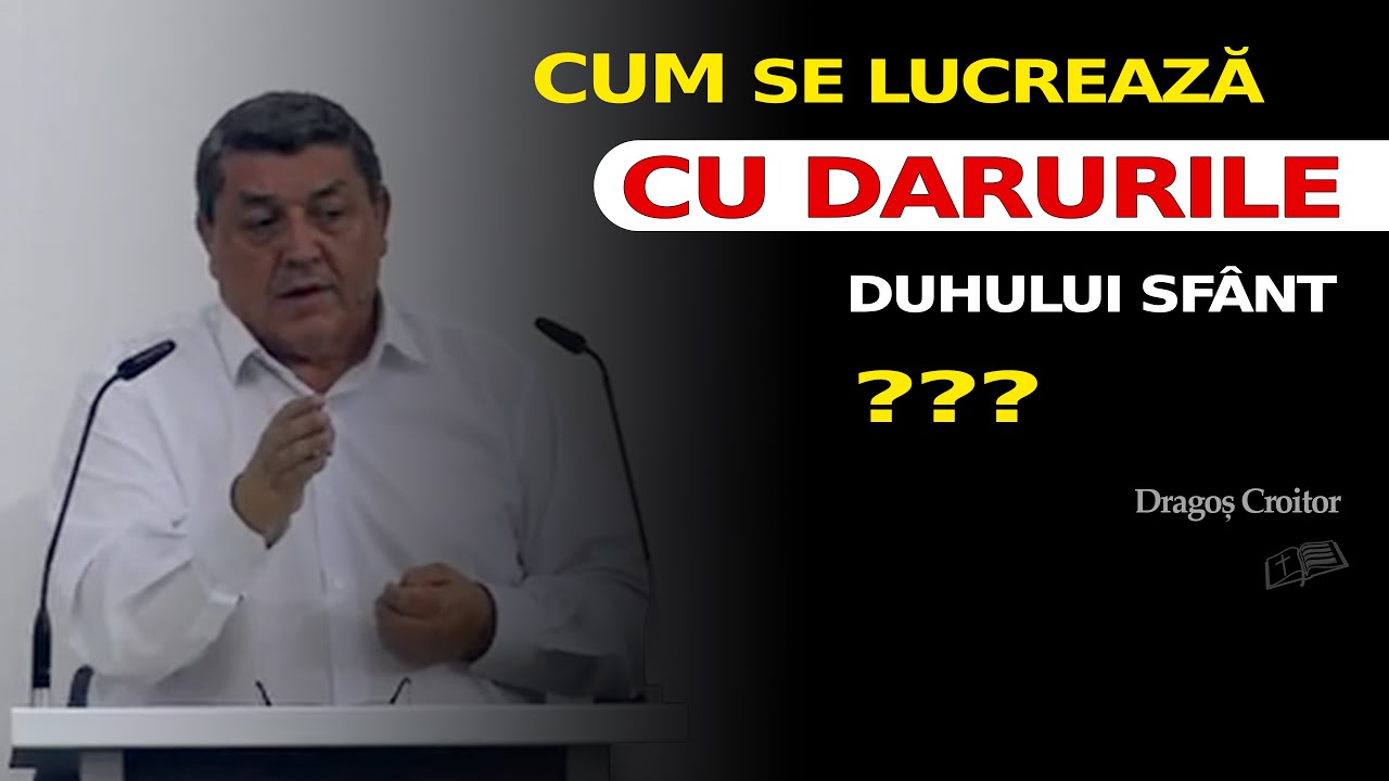 Cum se lucrează cu darurile Duhului Sfânt ?? // Dragoș Croitoru
