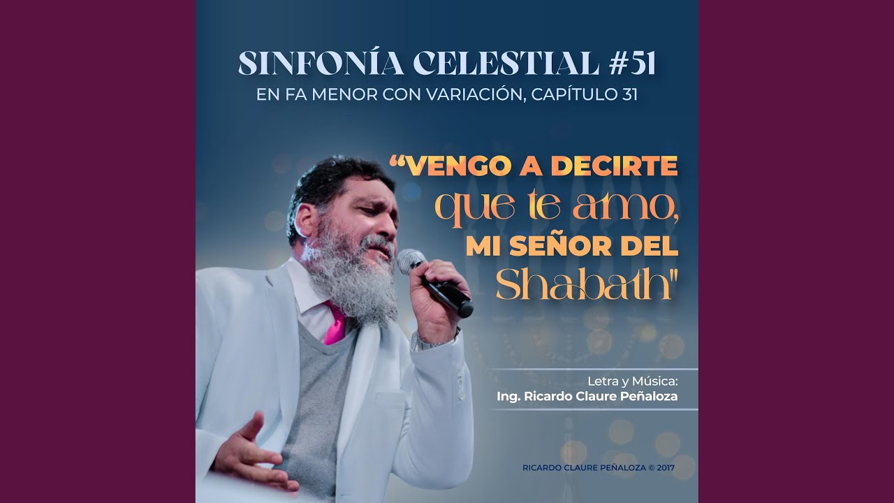 Vengo a decirte que te amo, mi Señor del Shabath (SFC No.51 Cap.31 en Fam)