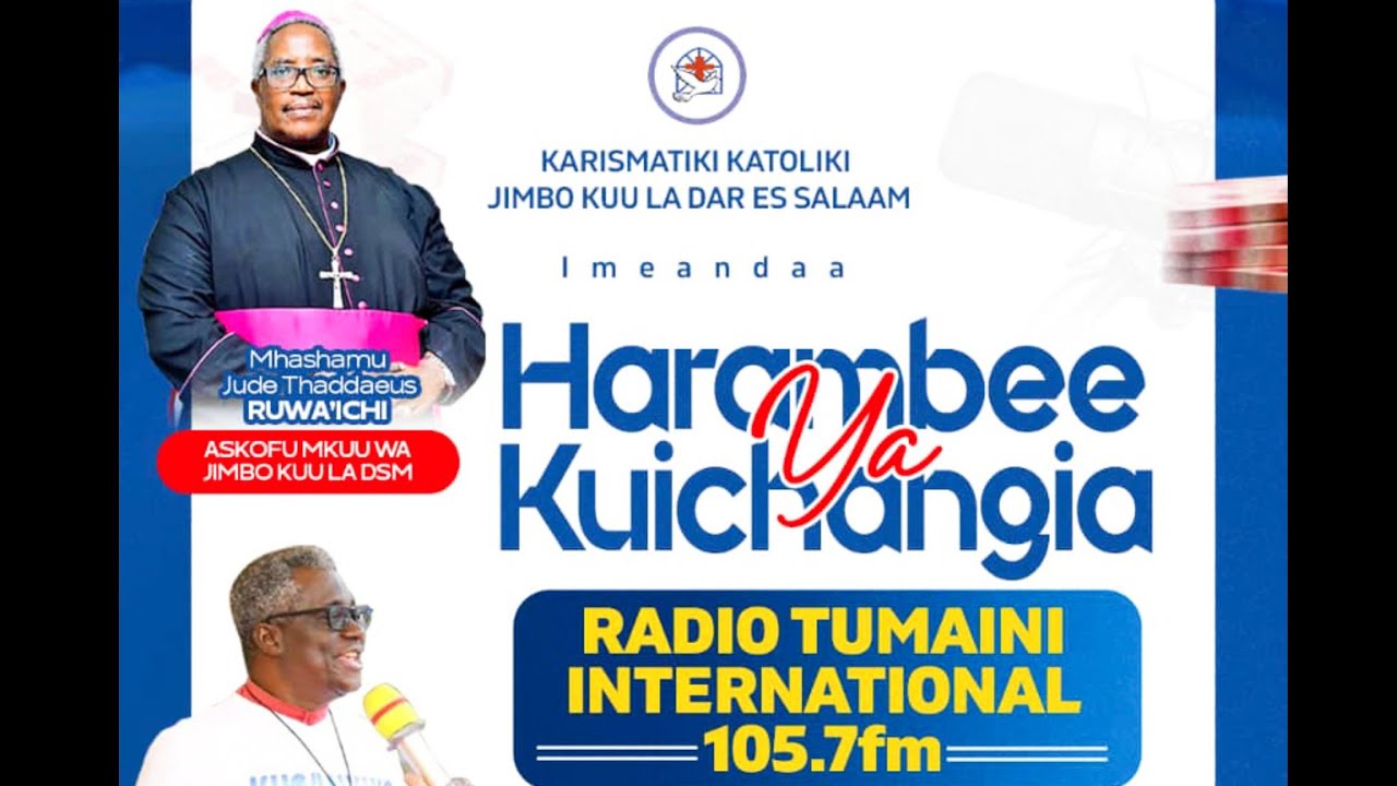 HARAMBEE YA KUCHANGIA RADIO TUMAINI INTERNATIONAL, INAYOFANYIKA MANZESE, DAR ES SALAAM