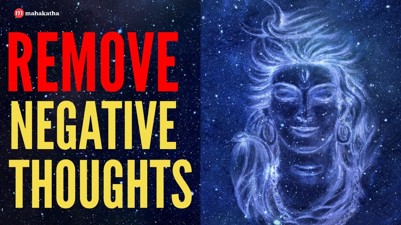 SHIVA MANTRA TO REMOVE ALL NEGATIVE THOUGHTS