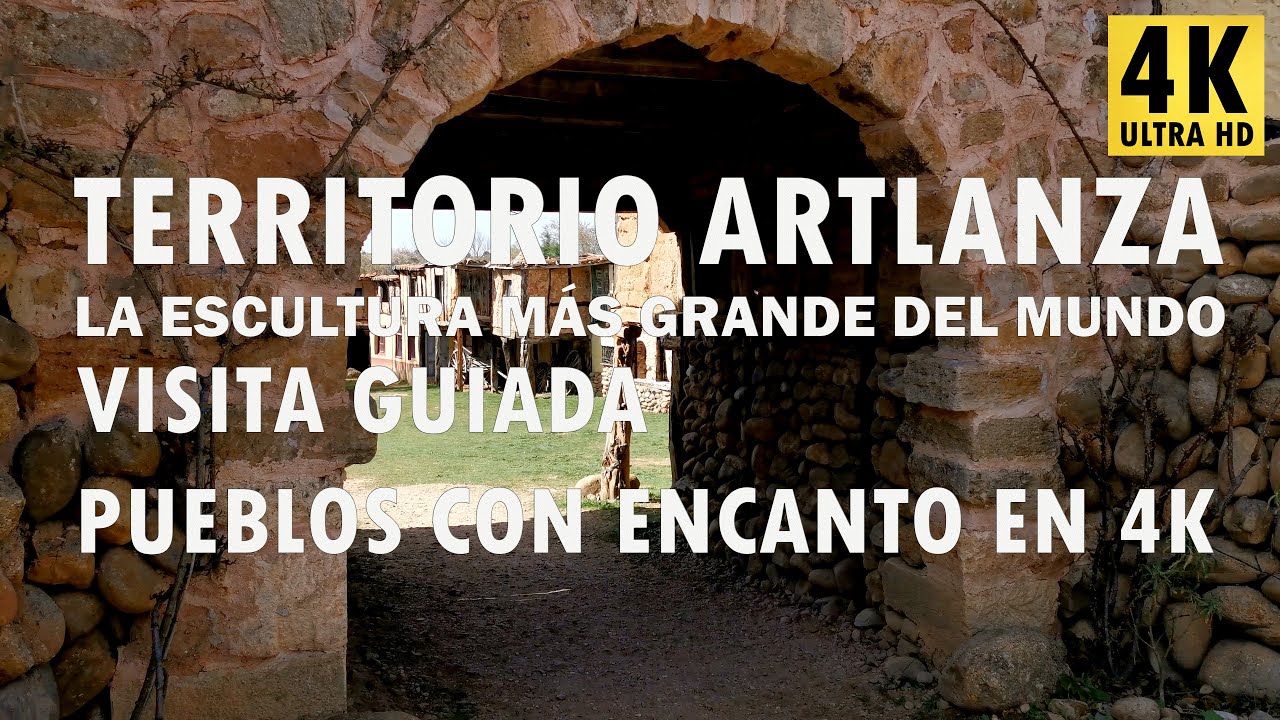 Territorio Artlanza - La escultura más grande del mundo - Visita guiada - Pueblos con encanto en 4K