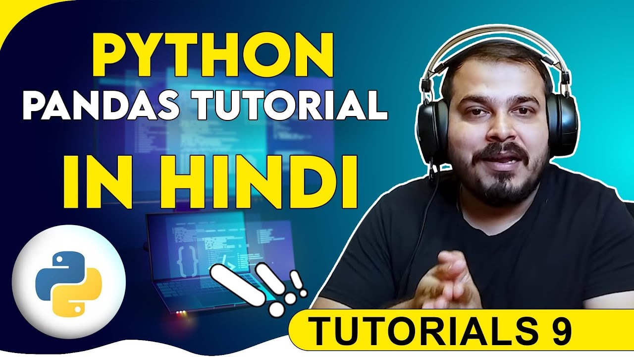 Tutorial 9- Python Pandas Tutorials In Hindi- Dataframes, Series And Dataframes Operation-Part 1