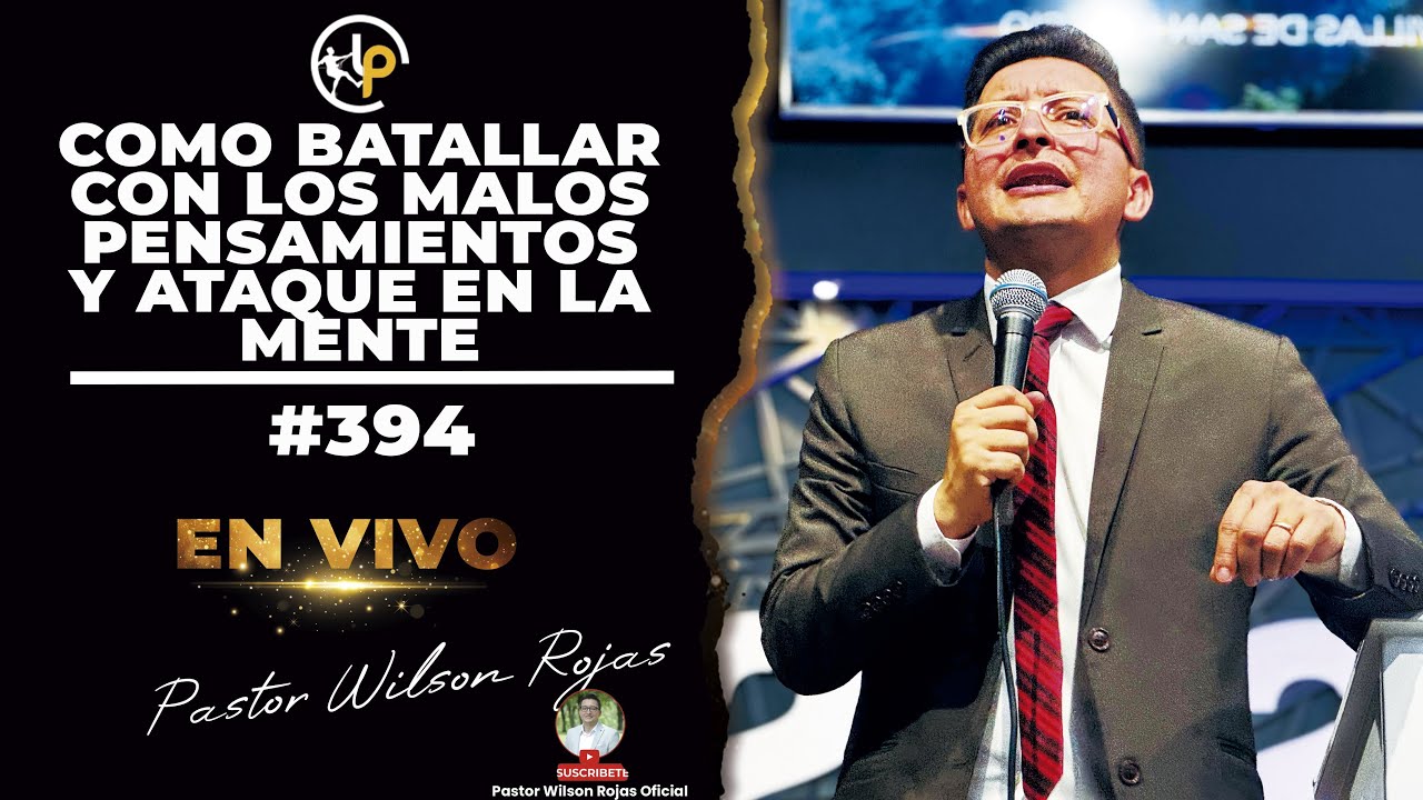Como BATALLAR los MALOS PENSAMIENTOS y ATAQUES EN LA MENTE/INGLES ESPAÑOL-Pastor Wilson Rojas #394