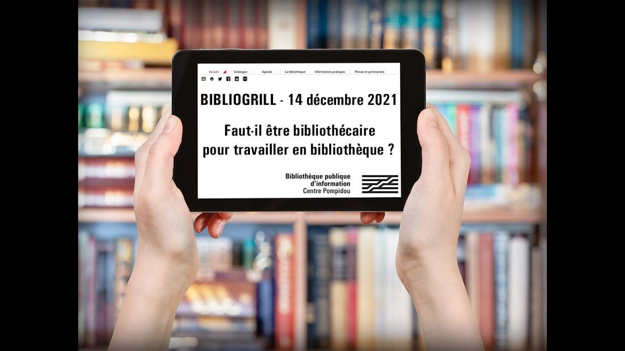 Bibliogrill – Faut-il être bibliothécaire pour travailler en bibliothèque ? – 14 décembre 2021