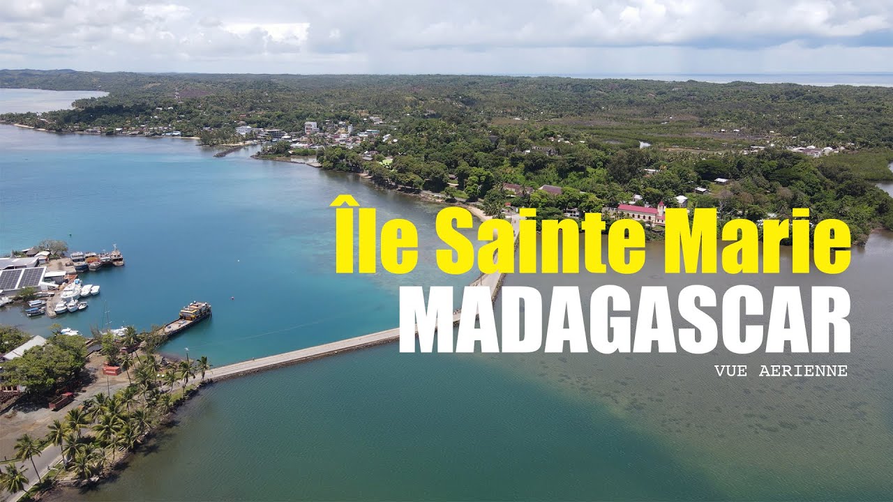 ÎLE SAINTE MARIE  VUE AERIENNE - MADAGASCAR 2025  4K