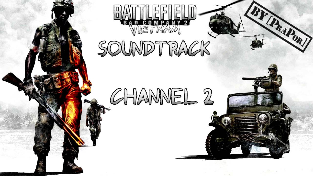 Battlefield Bad Company 2 Vietnam FULL Soundtrack — Channel 2