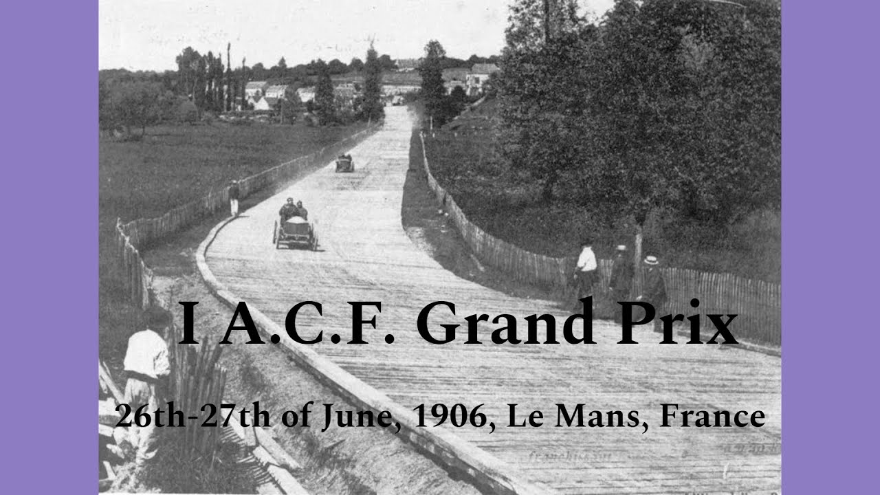 Grand Prix Retrospective: 1906: A Watershed Year, Pt. 2 - 1906 ACF Grand Prix