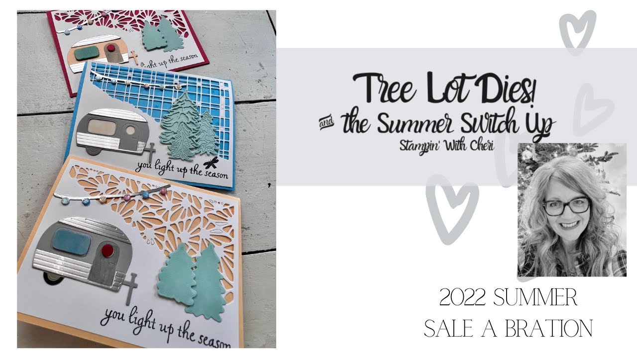 Tree Lot Dies: With a SUMMER SWITCH UP ~ FREE Sale-a-bration 2022 Choices