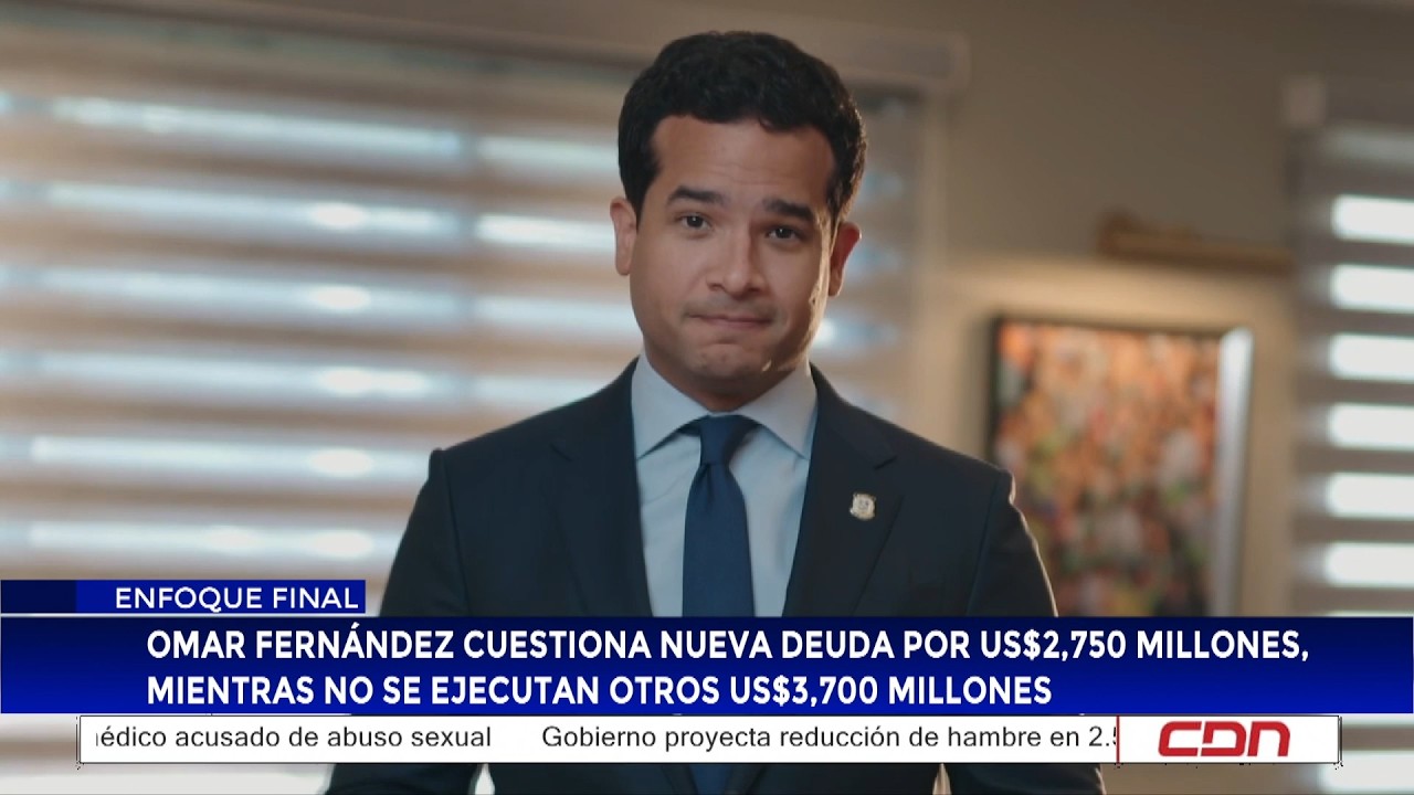 Omar Fernández cuestiona deuda de US$2,750 millones con US$3,700 millones sin ejecutar