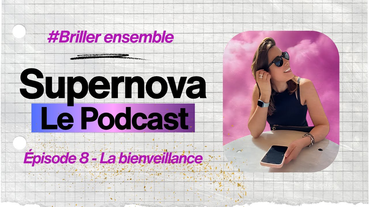 Épisode 8 - La bienveillance
