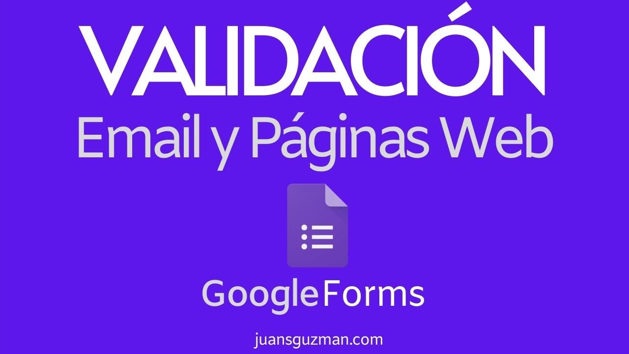 Validación de Datos en Google Forms -  Validar emails y páginas web