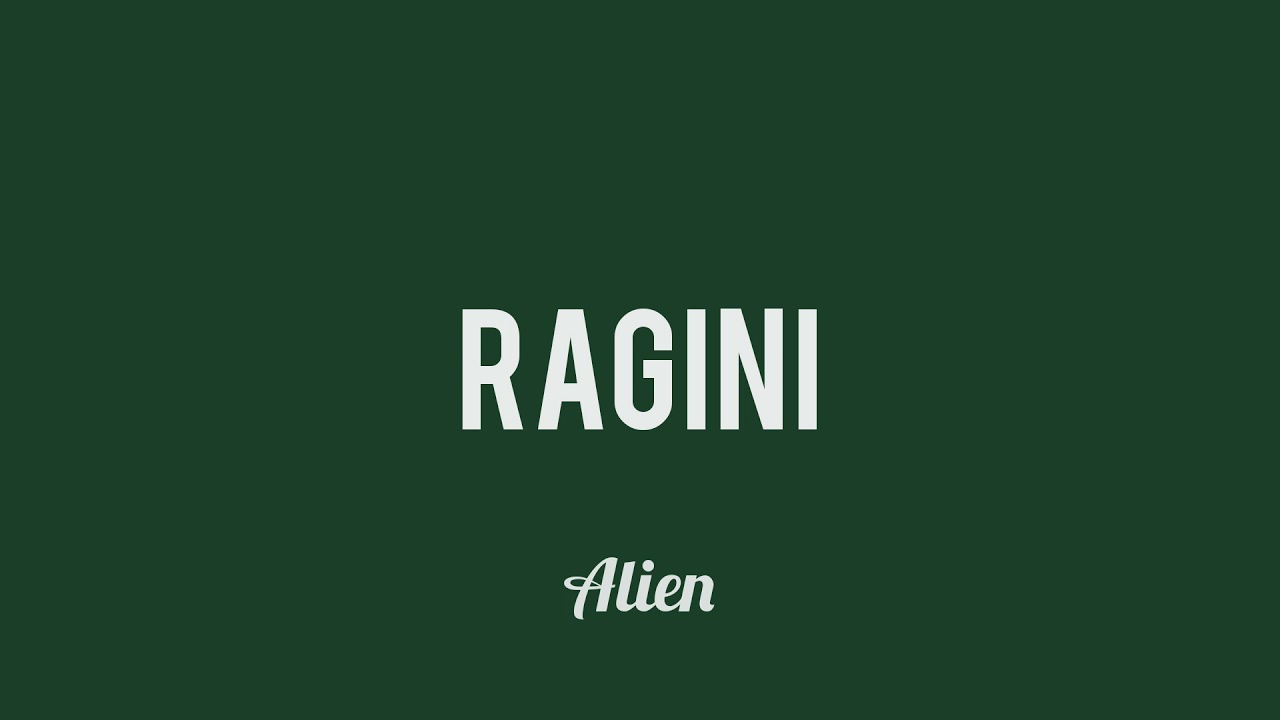 ALIEN - RAGINI | Prod.(ALIEN)