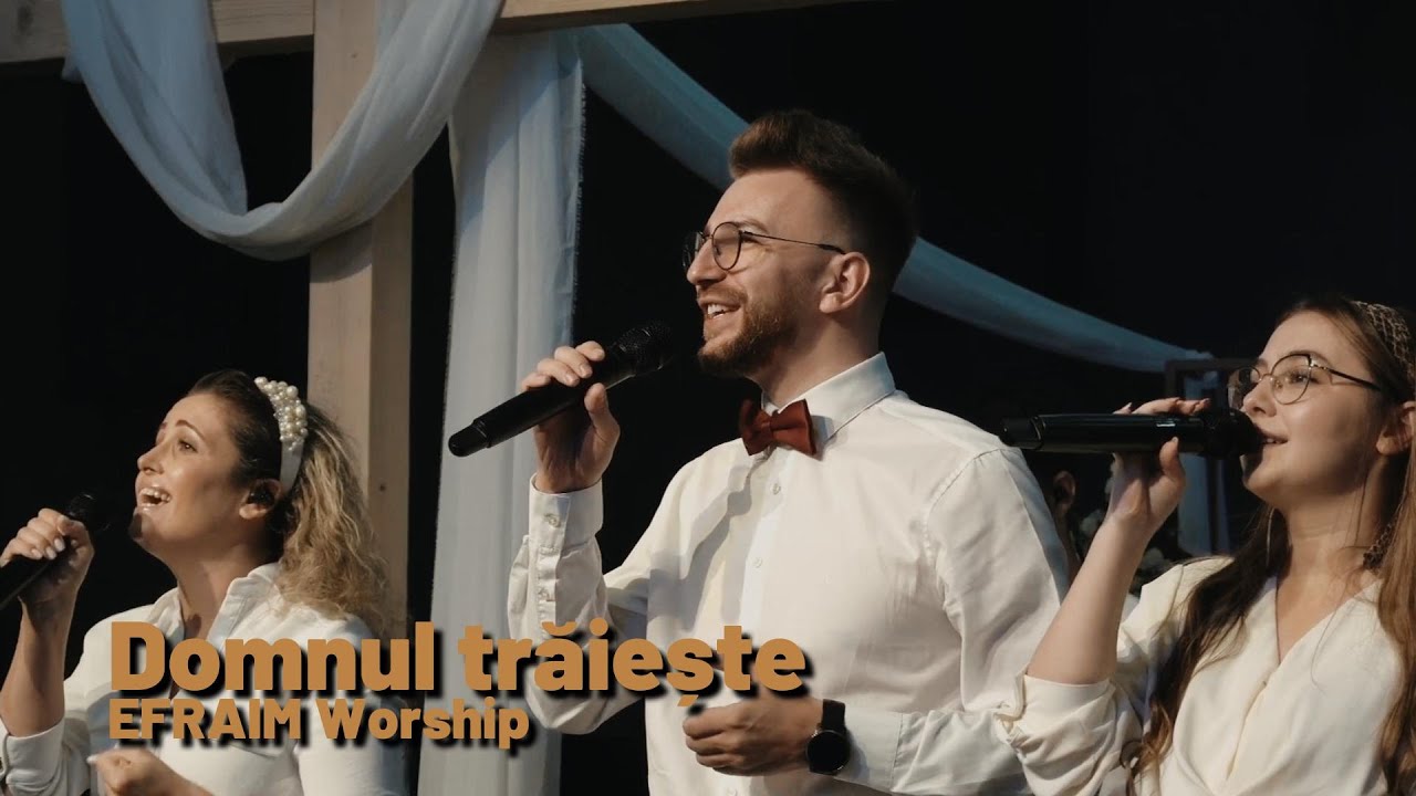 Domnul trăiește | EFRAIM Worship (Live)