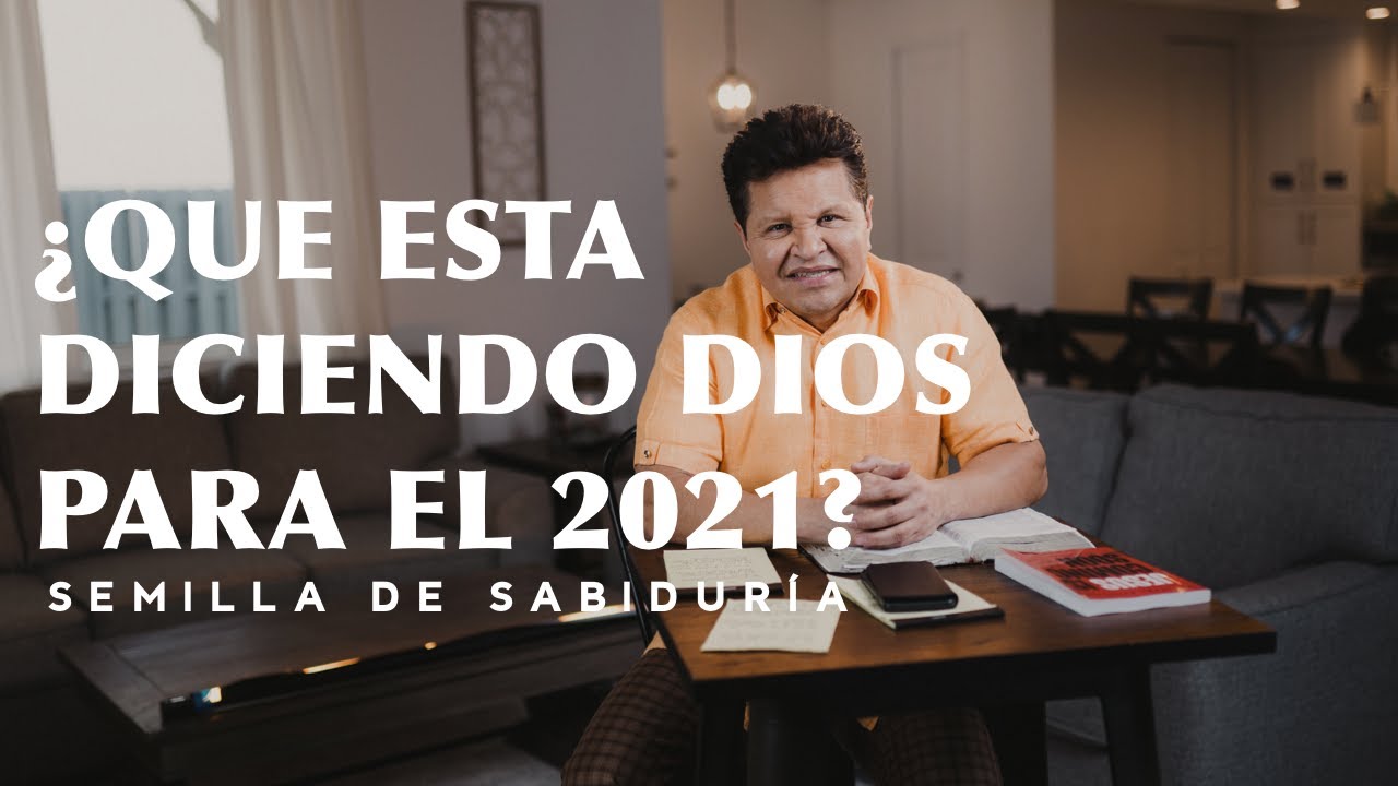 ¿Qué está diciendo Dios para el 2021? - Semilla de Sabiduría - Apóstol Guillermo Maldonado