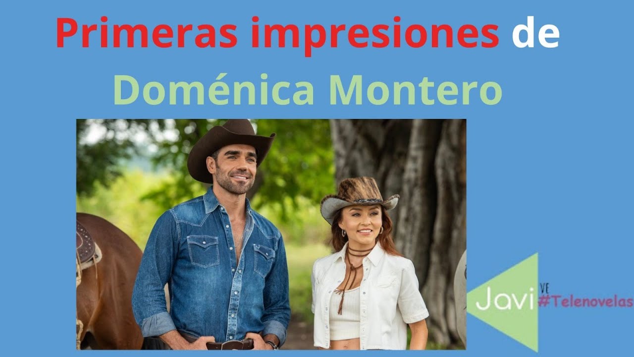 Primeras impresiones de Doménica Montero