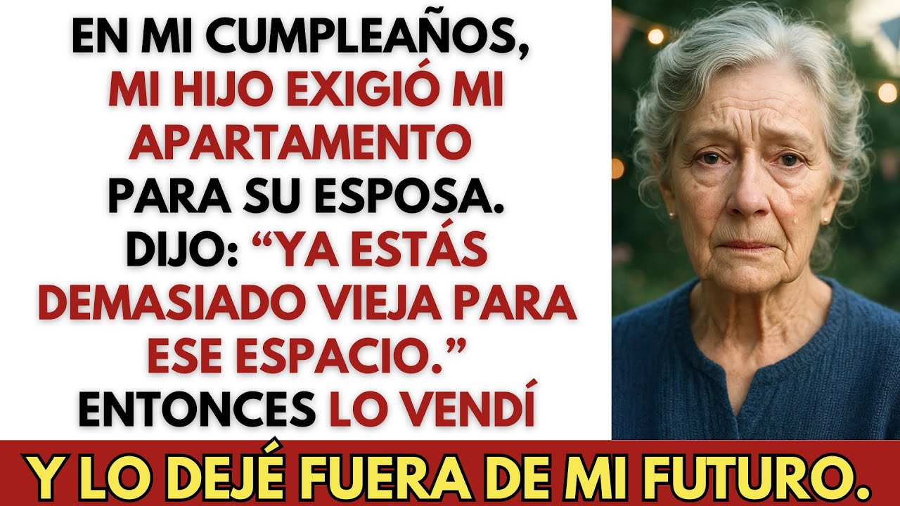 Mi hijo exigió mi departamento para su esposa — así que lo vendí y lo dejé fuera de mi futuro