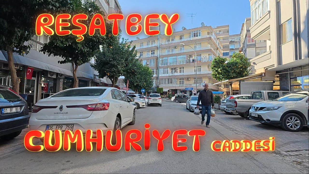 Cumhuriyet Caddesi, Reşatbey ADANA