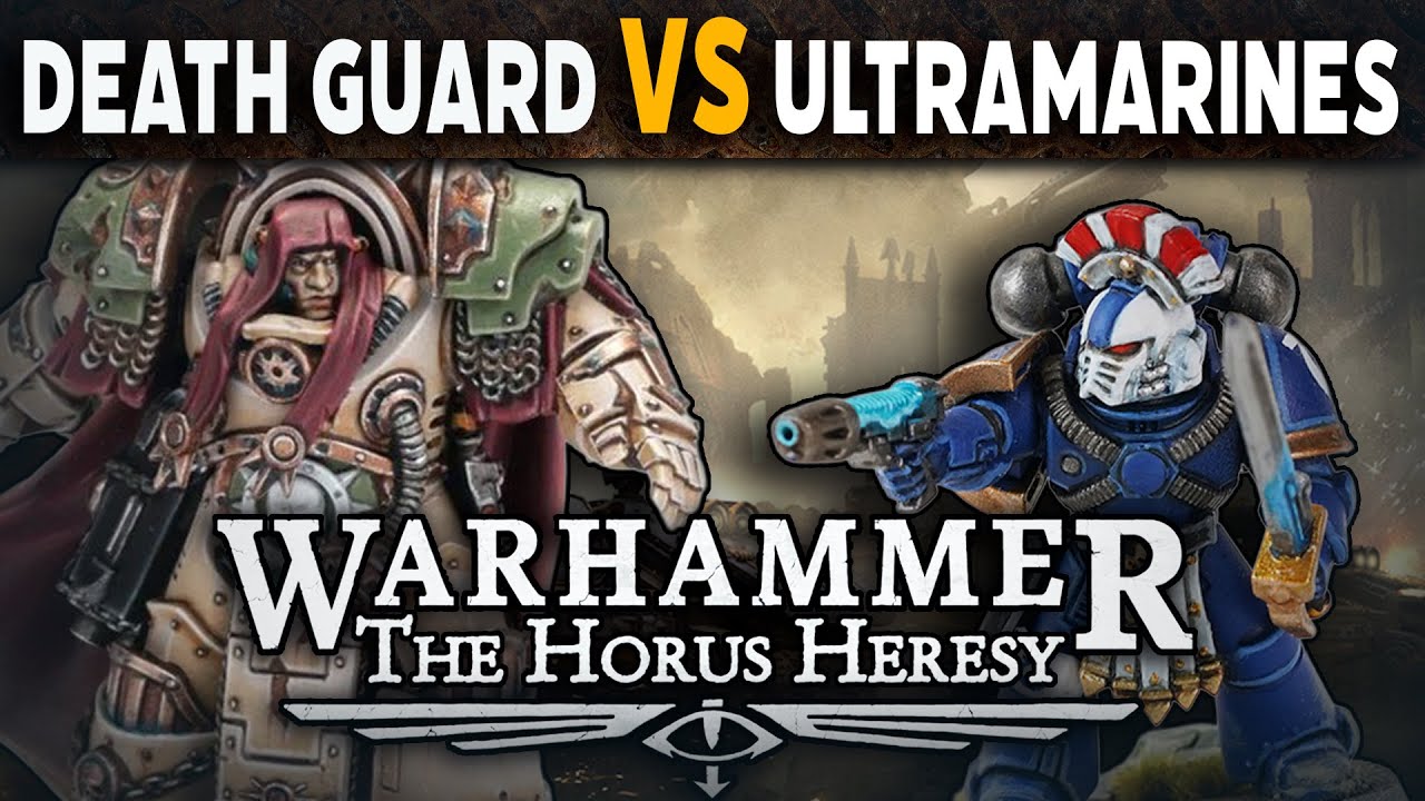 Death Guard vs Ultramarines Horus Heresy Battle Report