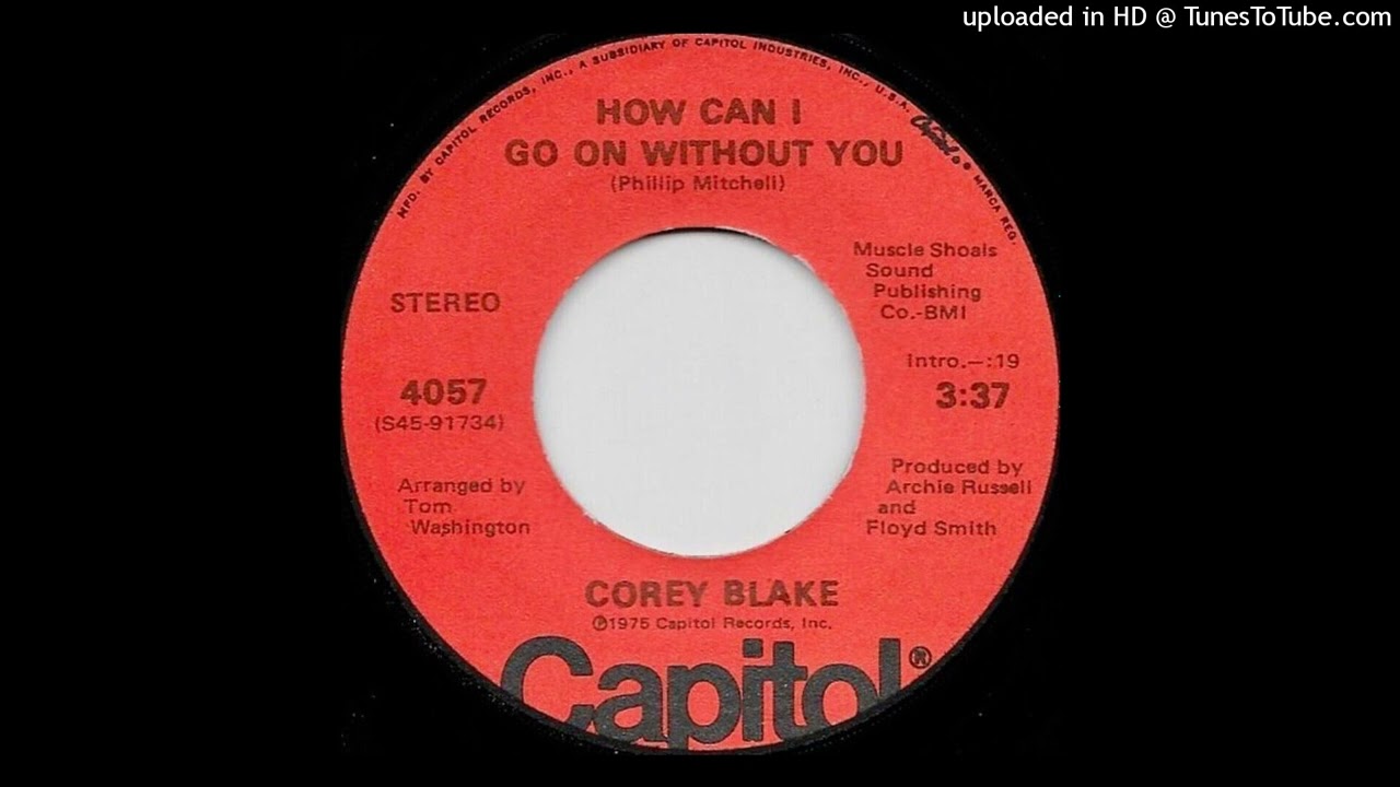 Corey Blake - How Can I Go On Without You
