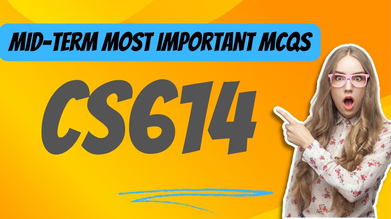 CS614 Mid term important mcqs