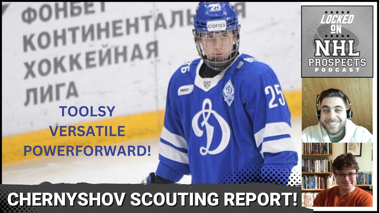 IGOR CHERNYSHOV Scouting Report | Prospect Spotlight