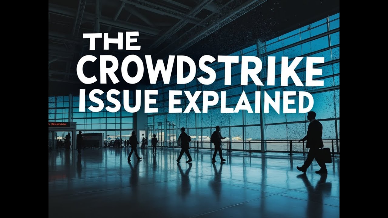 The CrowdStrike Issue Explained — The Podcast