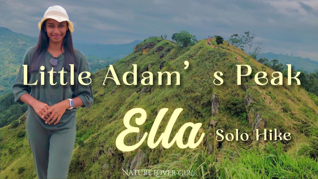 Vlog - 21 | 1st Solo Hike I කදු වලල්ලකින් මැදි වුන සුන්දර ඉසව්ව ⛰️ | Little Adam’s Peak #solotravel