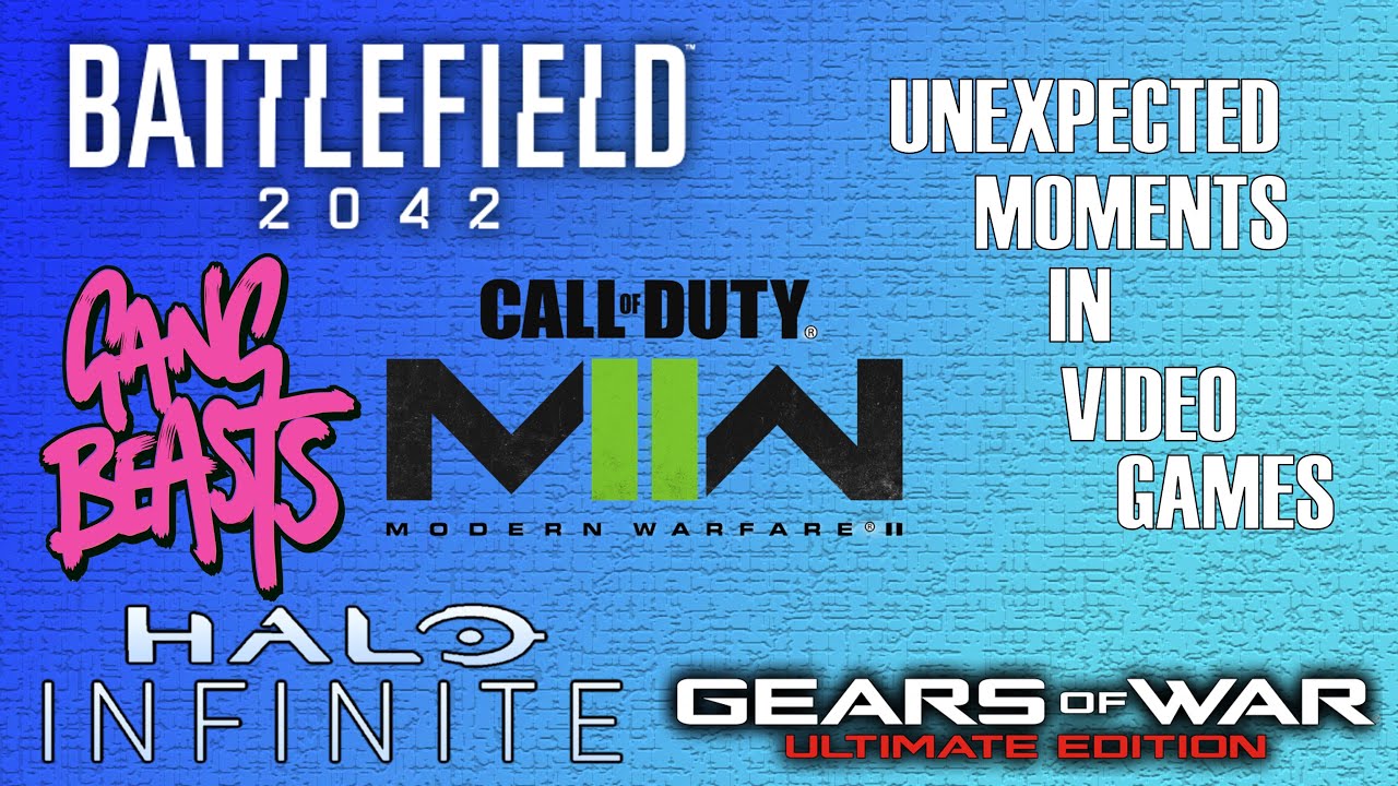 Unexpected Moments in Video Games 8 - Modern Warfare 2, Gang Beast, Goat Simulator 3 And More