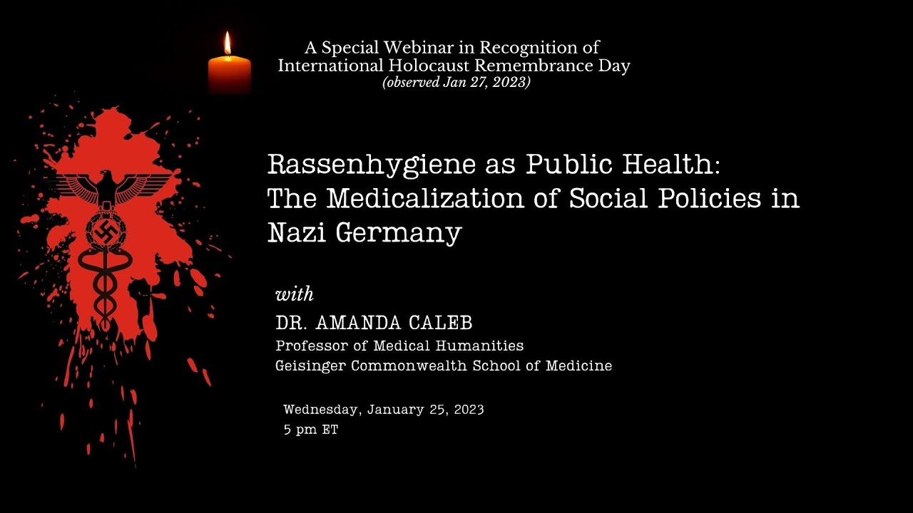 Rassenhygiene The Medicalization of Social Policies in Nazi Germany with Dr. Amanda Caleb