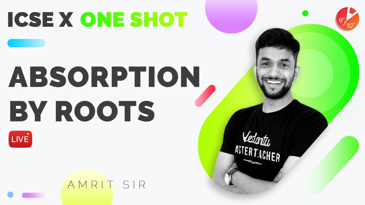 Absorption By Roots in One Shot (Full Chapter) | ICSE Class 10 Biology Chap 4 | Semester 1 | Vedantu