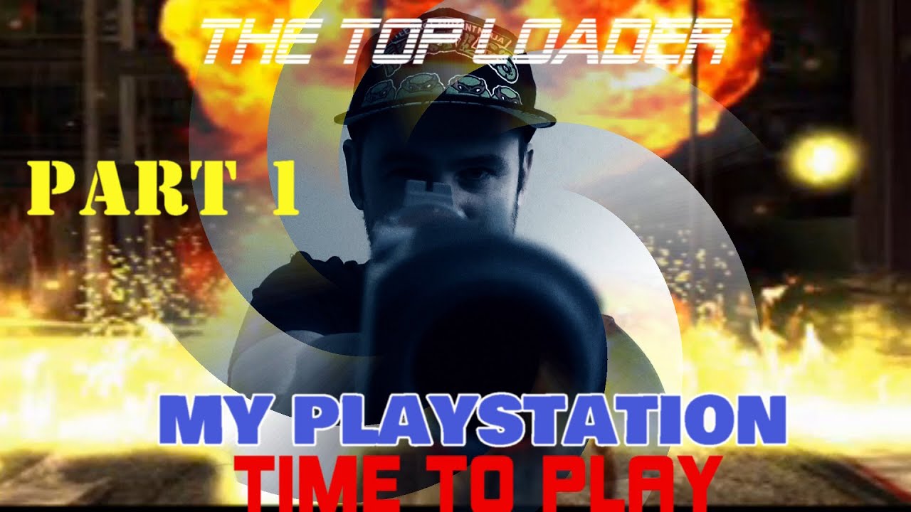 My Playstation - Top Loader Talks - PART 1