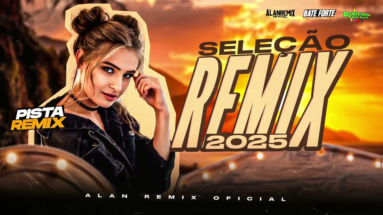 🔊 SELEÇÃO REMIX 2025 - REMIX DA SEMANA #1 🔊 ALAN REMIX OFICIAL