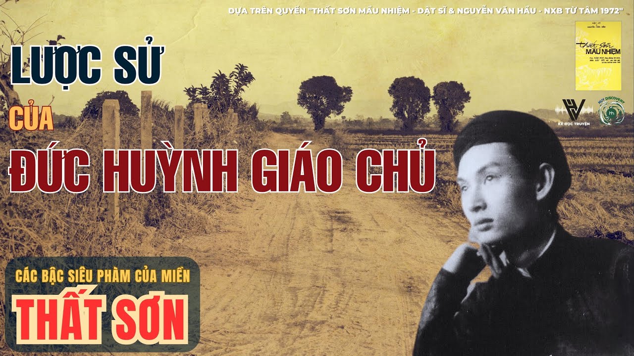 (FULL) LƯỢC SỬ CỦA ĐỨC HUỲNH GIÁO CHỦ | THẤT SƠN MẦU NHIỆM AUDIOBOOK