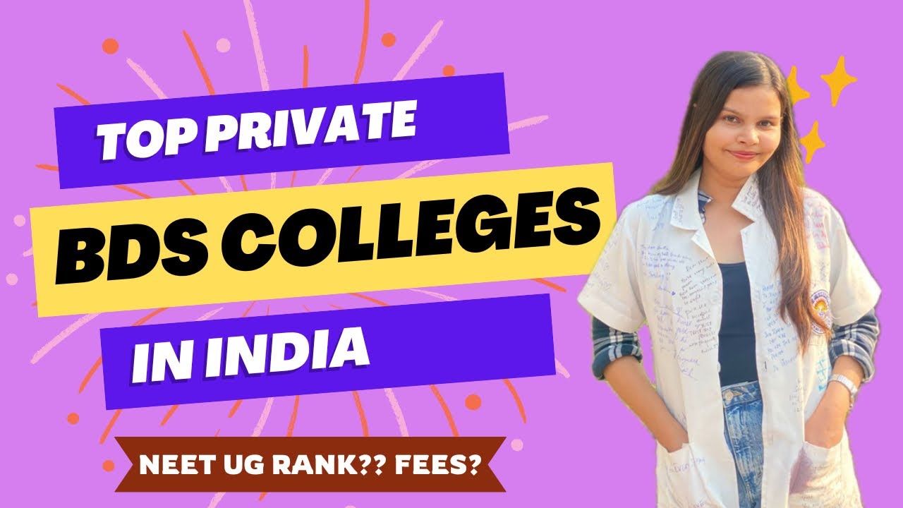Top Private BDS Colleges in India || Should you join a Private BDS College?