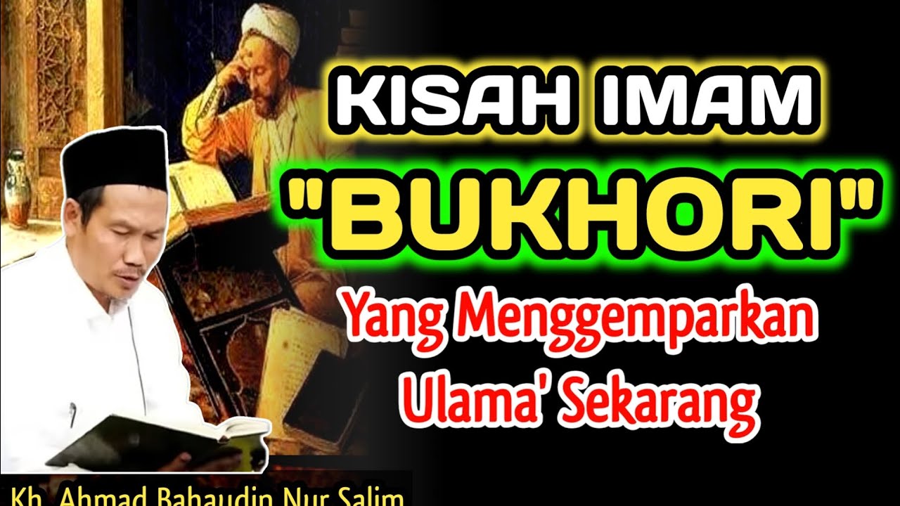 Kisah Imam Bukhori Yang Menggemparkan‼️Gus Baha
