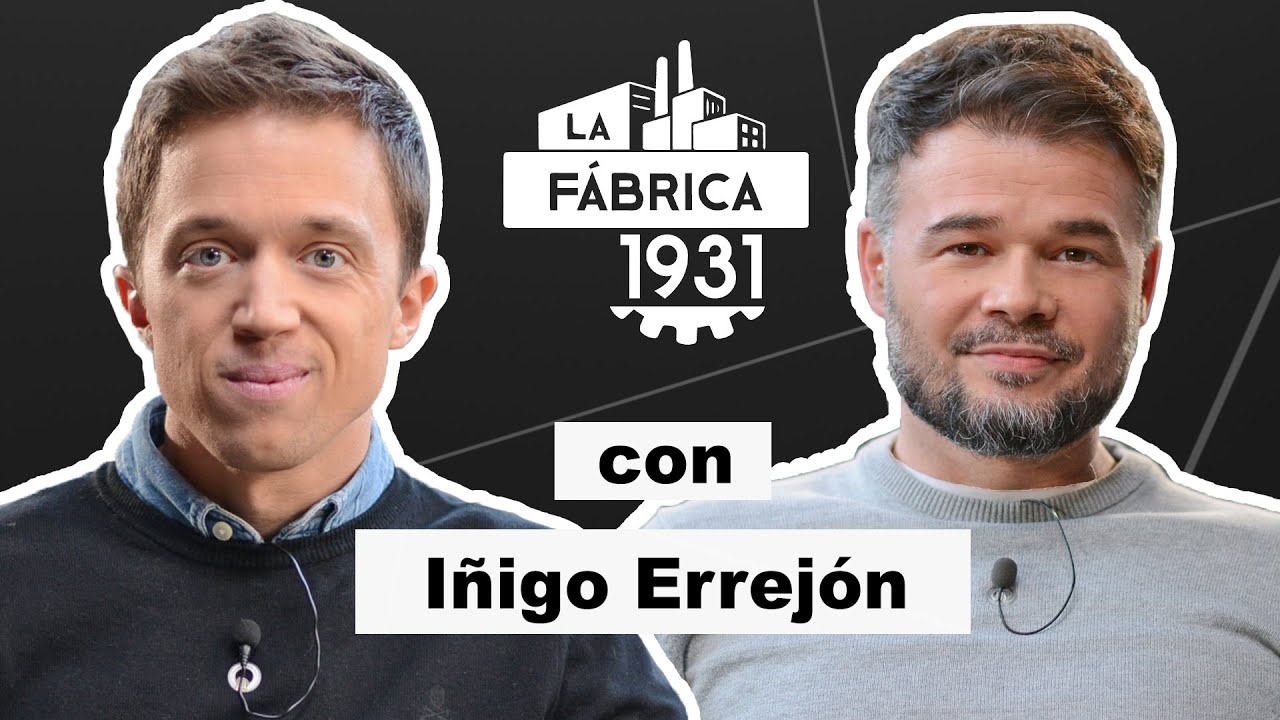 LA FÁBRICA DE RUFIÁN CON ÍÑIGO ERREJÓN
