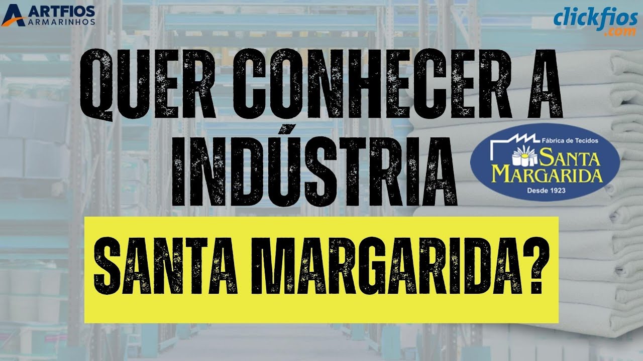 Quer conhecer um pouco da Indústria Santa Margarida? Aquela que faz os panos de prato SM08 e o PP24?