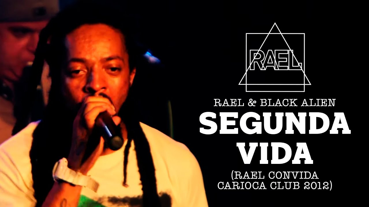 Rael & Black Alien - Segunda Vinda (Rael Convida Carioca Club 2012)