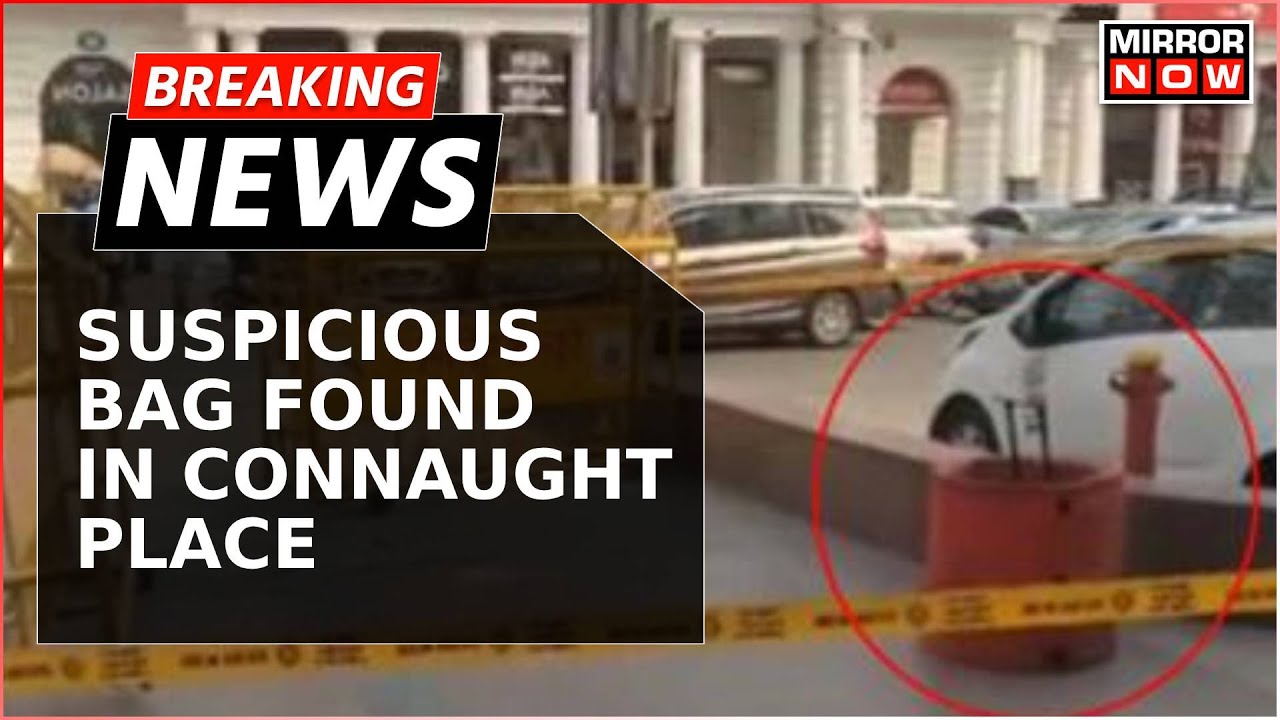 Suspicious Bag Triggers Alert At Connaught Place; Police Respond Swiftly | Breaking News