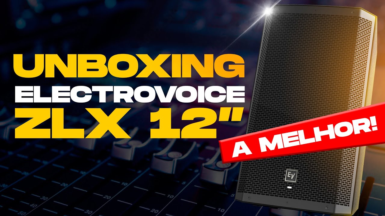 UNBOXING E REVIEW - ELECTRO-VOICE ZLX -12BT