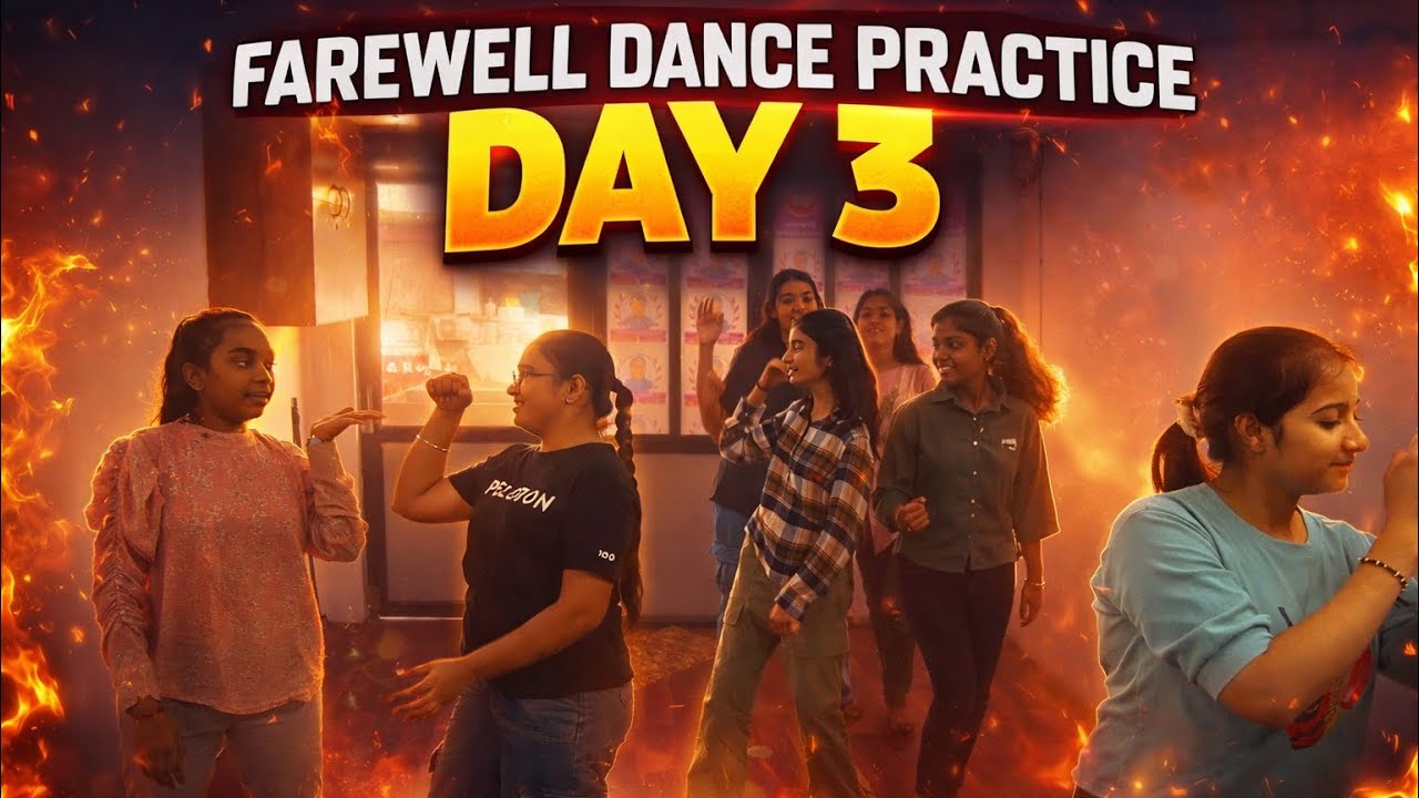 Farewell Dance Practice 💃 | Full Energy Rehearsal 🔥 | Day 3
