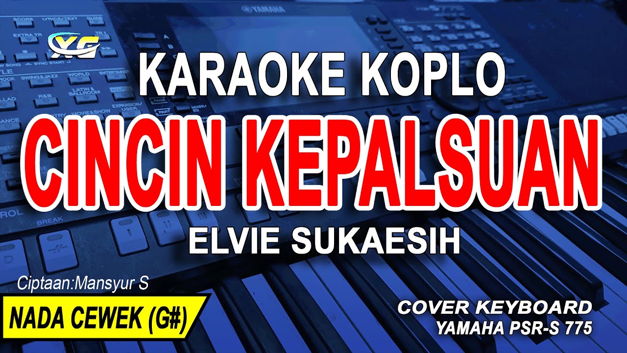Cincin Kepalsuan Karaoke Koplo - Nada Wanita (Elvie Sukaesih)