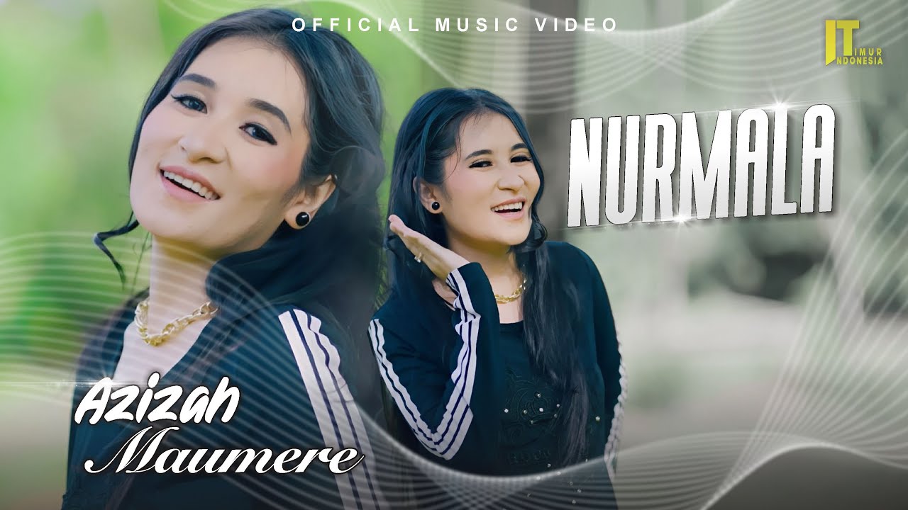 Azizah Maumere - Nurmala [Official Music Video]