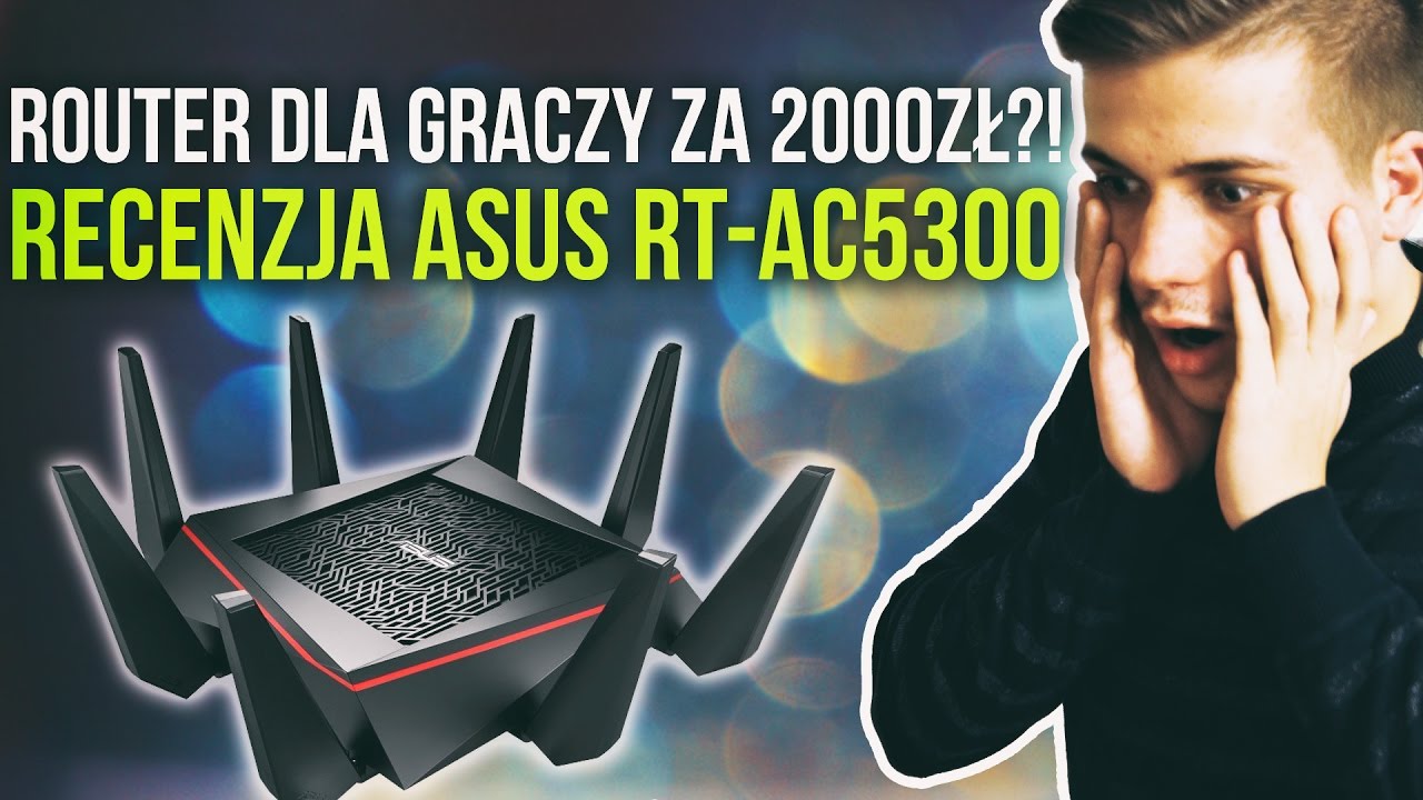 Router Dla Graczy za 2000zł?! Recenzja Asus RT-AC5300