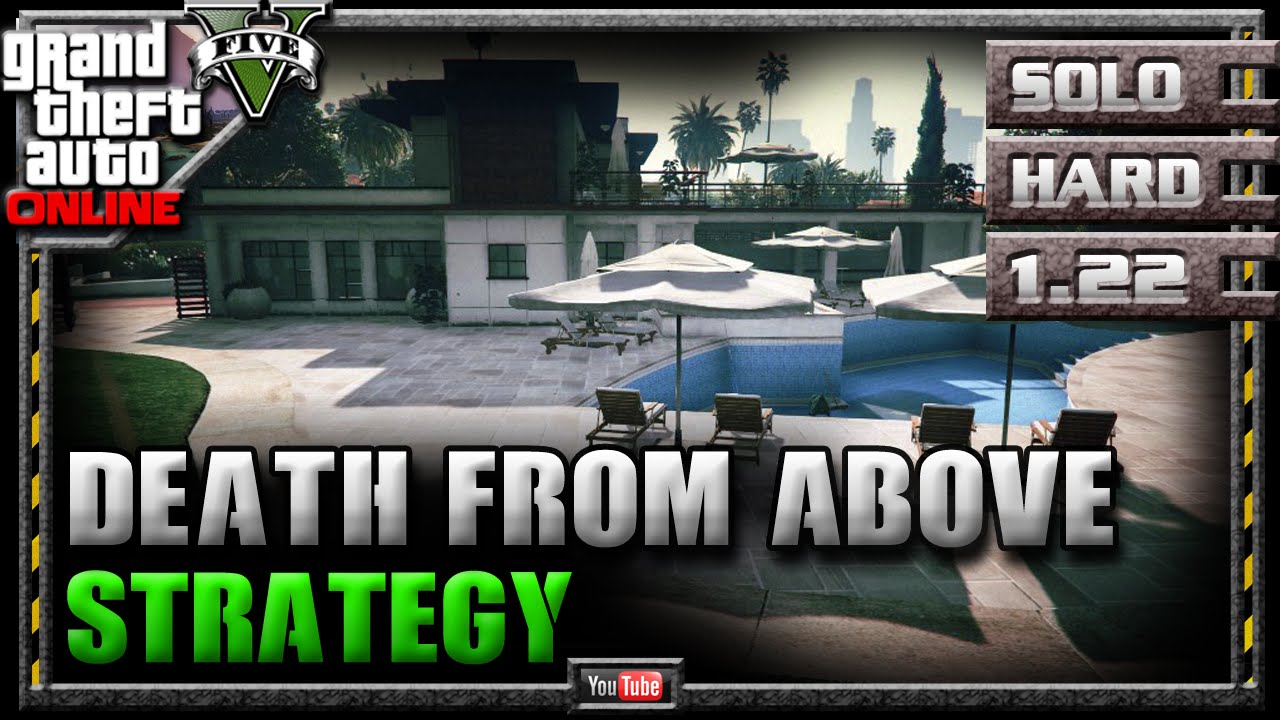 GTA 5 Online - Death from Above 1.23 - SOLO HARD - Mission Strategy Guide (GTA V 1.22 1.08)