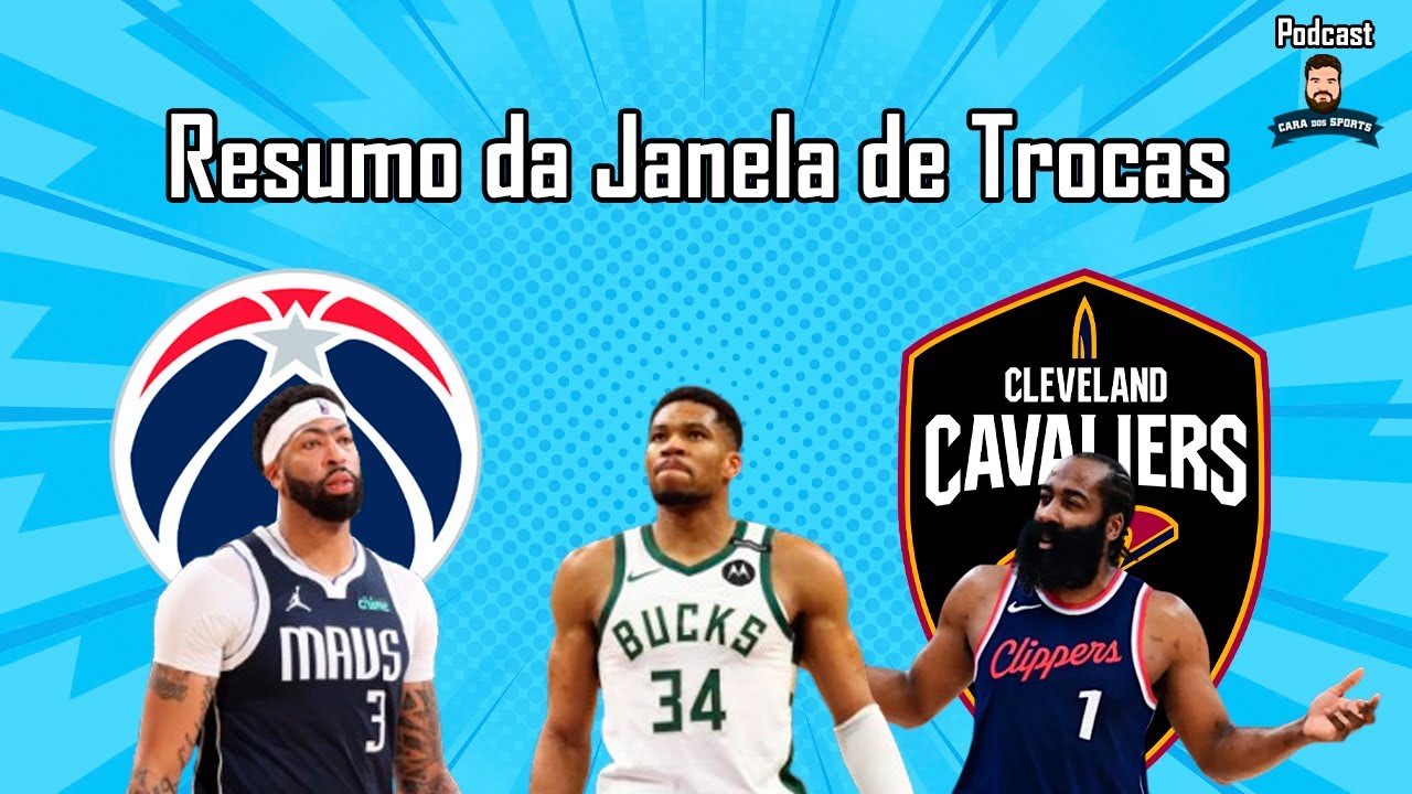 NBA: Resumo da Janela de Trocas