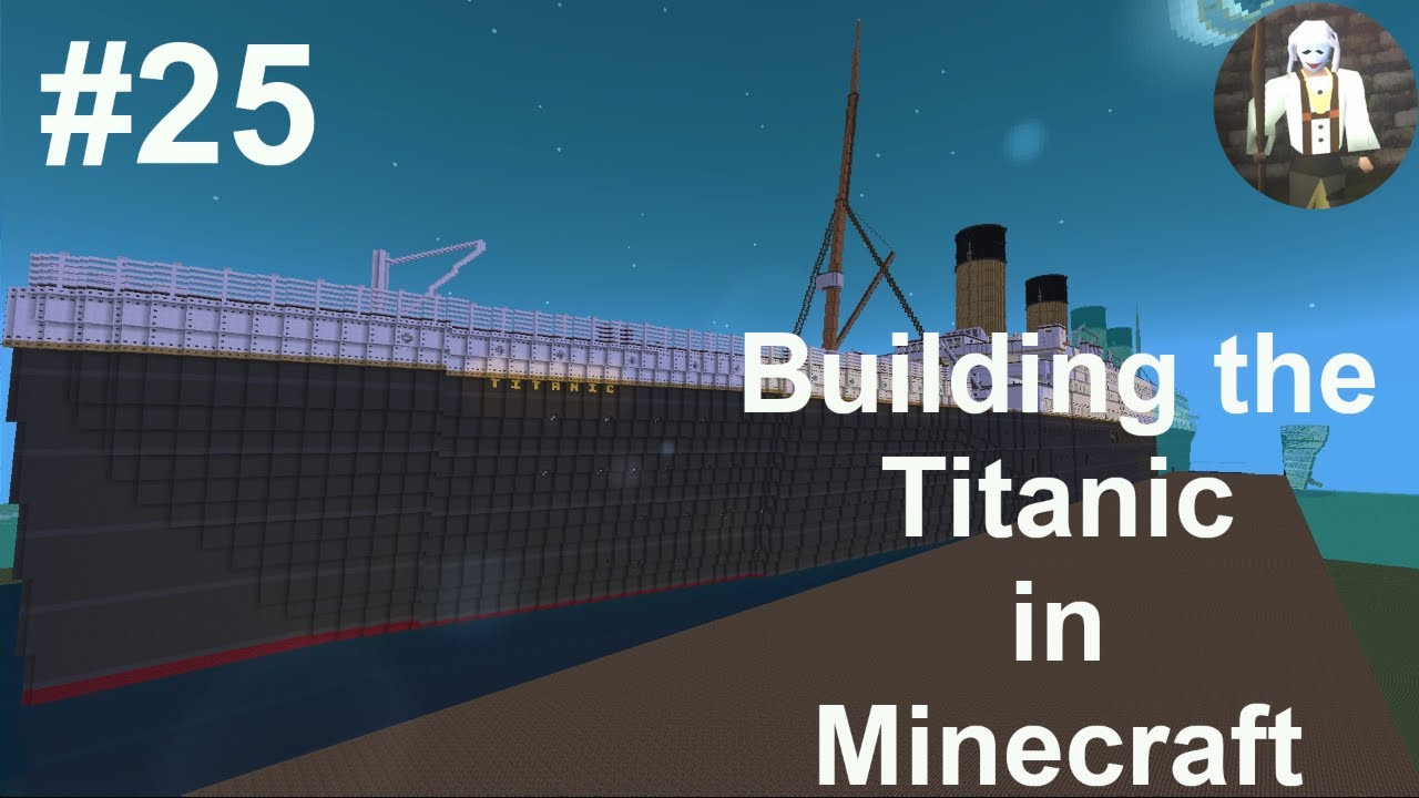 Building a 4:1 Scale Titanic... IN MINECRAFT
